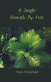 Produktbild: A Jungle Beneath My Feet