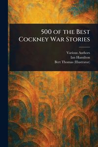 Produktbild: 500 of the Best Cockney War Stories
