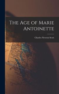Produktbild: The Age of Marie Antoinette