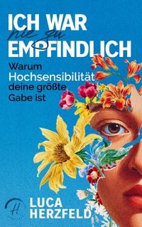 Produktbild: Hochsensibilit&auml;t verstehen und annehmen: Endlich innere Ruhe finden