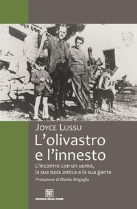 Produktbild: L' olivastro e l'innesto L'incontro con un uomo, la sua isola antica e la sua gente