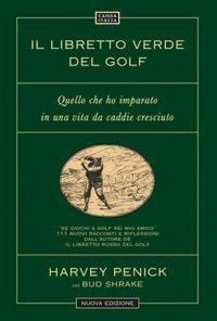 Produktbild: Il libretto verde del golf. Quello che ho imparato in una vita da caddie cresciuto