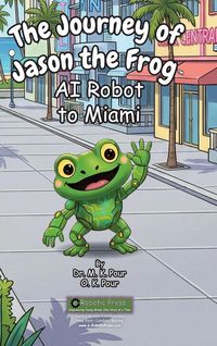 Produktbild: The Journey of Jason the Frog(TM) AI Robot to Miami