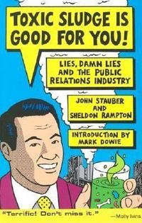 Produktbild: Toxic Sludge Is Good for You: Lies, Damn Lies and the Public Relations Industry