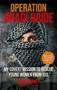 Bild vom Artikel Operation Jihadi Bride vom Autor John Carney