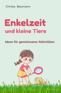 Produktbild: Mit den Enkeln durchs Jahr / Enkelzeit und kleine Tiere