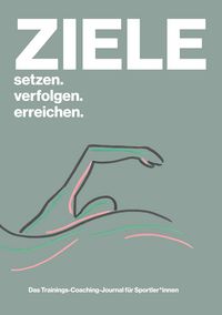 Produktbild: ZIELE setzen. verfolgen. erreichen.