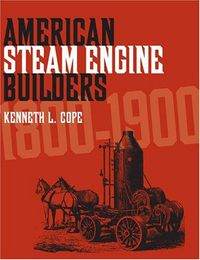 Produktbild: American Steam Engine Builders 1800-1900