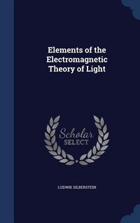 Produktbild: Elements of the Electromagnetic Theory of Light