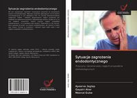 Produktbild: Sytuacje zagro&iquest;enia endodontycznego