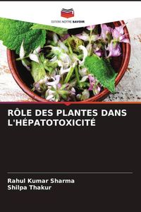 Produktbild: R&ocirc;le des Plantes Dans L'h&eacute;patotoxicit&eacute;