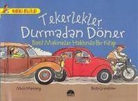 Produktbild: Tekerlekler Durmadan D&ouml;ner Basit Makineler Hakkinda Bir Kitap