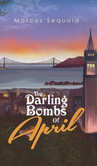 Bild vom Artikel The Darling Bombs Of April vom Autor Marcos Sequoia