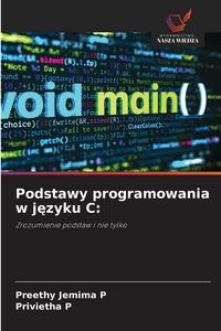 Produktbild: Podstawy programowania w j&iquest;zyku C: