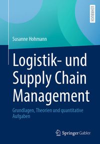 Bild vom Artikel Logistik- und Supply Chain Management vom Autor Susanne Hohmann