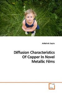 Produktbild: Gupta, A: Diffusion Characteristics Of Copper In Novel Metal