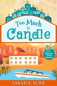 Produktbild: Too Much to Candle (Glenmyre Whim Mysteries, #2)