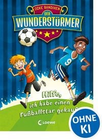 Produktbild: Der Wunderst&uuml;rmer (Band 1) - Hilfe, ich habe einen Fu&szlig;ballstar gekauft!