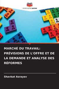 Produktbild: March&eacute; Du Travail: Pr&eacute;visions De L'offre Et De La Demande Et Analyse des R&eacute;formes