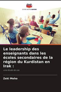 Produktbild: Le leadership des enseignants dans les &eacute;coles secondaires de la r&eacute;gion du Kurdistan en Irak :