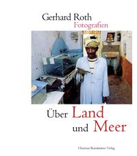 Bild vom Artikel Über Land und Meer vom Autor Gerhard Roth