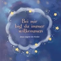 Produktbild: Bei mir bist du immer willkommen (Jesus segnet die Kinder)