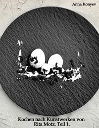 Produktbild: Kochen nach Kunstwerken von Rita Motz. Teil 1.