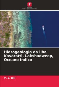 Produktbild: Hidrogeologia da ilha Kavaratti, Lakshadweep, Oceano &Iacute;ndico
