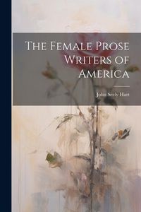 Produktbild: The Female Prose Writers of America