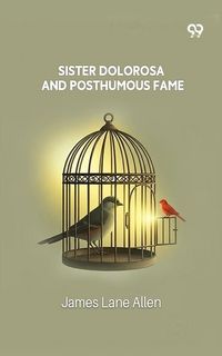 Produktbild: Sister Dolorosa And Posthumous Fame