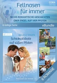 Produktbild: Fellnasen f&uuml;r immer - Sechs romantische Geschichten &uuml;ber Engel auf vier Pfoten (6-Teilige Serie)