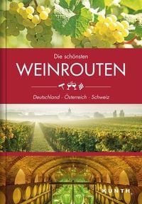 Bild vom Artikel Die schönsten Weinrouten: Deutschland, Österreich, Schweiz vom Autor 