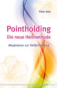 Produktbild: Pointholding - Die neue Heilmethode