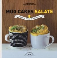 Produktbild: Mug cakes salate. Pronte in 2 minuti al microonde