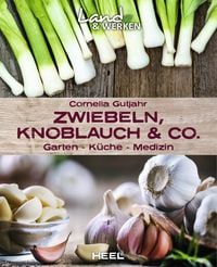 Produktbild: Zwiebeln, Knoblauch & Co. - Garten - K&uuml;che - Medizin