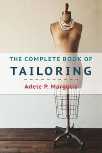 Bild vom Artikel The Complete Book of Tailoring vom Autor Adele Margolis
