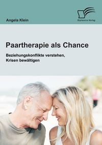 Produktbild: Paartherapie als Chance: Beziehungskonflikte verstehen, Krisen bew&auml;ltigen
