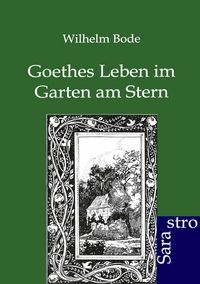 Produktbild: Goethes Leben im Garten am Stern