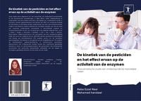 Produktbild: De kinetiek van de pesticiden en het effect ervan op de activiteit van de enzymen