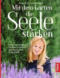 Produktbild: Mit dem Garten die Seele st&auml;rken