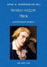 Produktbild: Friedrich Schillers Prosa. Ausgew&auml;hlte Werke I