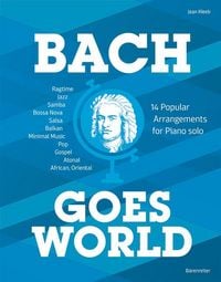 Produktbild: Bach goes World -14 Popular Arrangements for Piano solo-