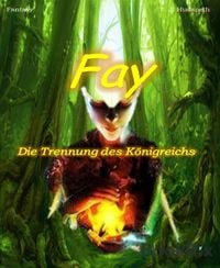 Produktbild: Fay - Die Trennung des K&ouml;nigreichs