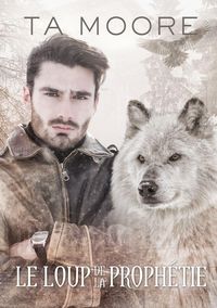 Produktbild: Le Le loup de la proph&eacute;tie