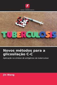 Produktbild: Novos m&eacute;todos para a glicosila&ccedil;&atilde;o C-C