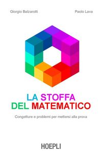 Produktbild: La stoffa del matematico. Congetture e problemi per mettersi alla prova