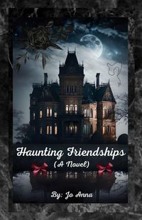 Produktbild: Haunting Friendships (A Novel)
