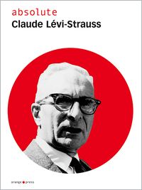Bild vom Artikel Absolute Claude Lévi-Strauss vom Autor Claude Levi-Strauss