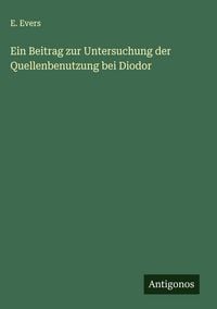 Produktbild: Ein Beitrag zur Untersuchung der Quellenbenutzung bei Diodor