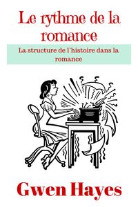 Produktbild: Le rythme de la romance: La structure de l'histoire dans la romance
